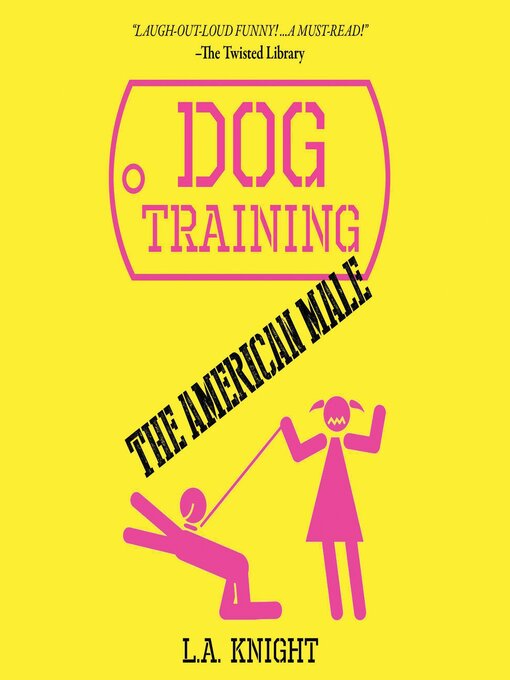 Title details for Dog Training the American Male by Steve Alten - Wait list